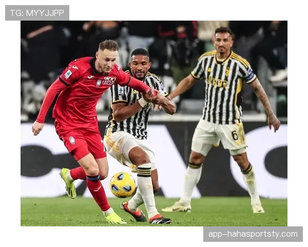 尤文图斯在强强对话中难以占据主动，关键战能力受到检验